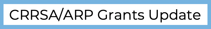 CRRSA/ARP Grants Update